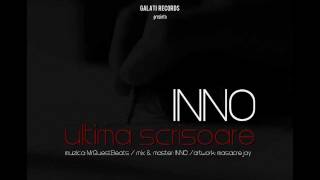 INNO  Ultima Scrisoare [upl. by Thaddus]