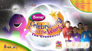 Barney Celebrating Around The World The Crossover [upl. by Vescuso]