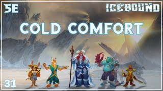 Icebound Ep 31  Hardcore Survival DampD  Cold Comfort [upl. by Mcnamee]