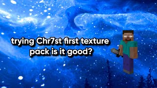 trying Chr7st first texture pack is it good [upl. by Anaynek]