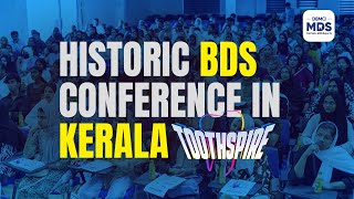 Toothspire 10 A Landmark Event in Keralas Dental Education  Indias First BDS Conference [upl. by Yllas]