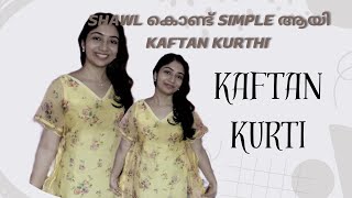 Kaftan Kurti from shawl  cutting and stitching  Malayalam [upl. by Griffin]