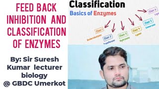 Feed back inhibition and classification of enzymes Hindi Urdu By Sir Suresh Kumar [upl. by Acirem]