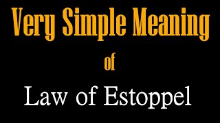 Very Simple Law of Estoppel [upl. by Janice863]