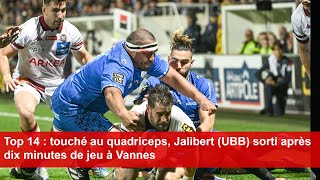 Top 14  touché au quadriceps Jalibert UBB sorti après dix minutes de jeu à Vannes [upl. by Cadmarr170]