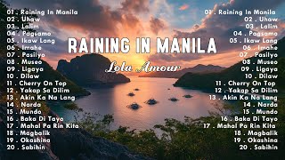 Raining In Manila  Lola Amour 💗 OPM Tagalog Top Songs 2024 Playlist 💗 Top Tagalog Of All Time [upl. by Kiri]