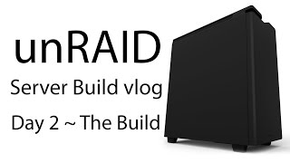 unRAID Server Build vLog  Day 2  Serverish [upl. by Nialb186]