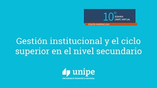 1400 Gestión institucional y el ciclo superior en el nivel secundario [upl. by Cohin]