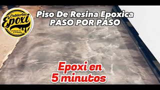 PISO DE RESINA EPOXICA PASO POR PASO Epoxi en 5 Minutos [upl. by Aeriel]