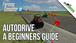 The Definitive Beginners Guide to Autodrive for Farming Simulator 22 [upl. by Fabrianna]