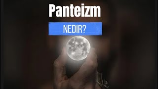 Panteizm Nedir  I Panteizm ve Panenteizm Arasındaki fark I Evren ve Tabiat [upl. by Virginia]