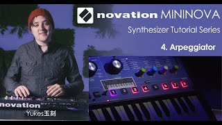 Novation Mininova Synth 101 Ep4 Arpeggiator [upl. by Hotze]