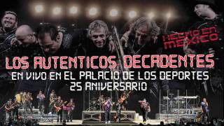 Los Auténticos Decadentes  25 Aniversario Hecho en México AUDIO FULL ALBUM 2012 [upl. by Einalam661]