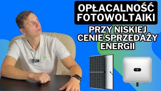 Czy opłaca się montować fotowoltaike przy niskich cenach sprzedaży energii [upl. by Analaf]