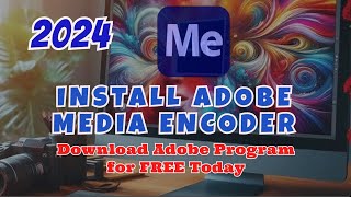 Instalar Adobe Media Encoder 2024 español Fácil y Rápido ¡Ultima Actualización [upl. by Weissmann]