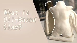 Video 1 What is OilBased Clay [upl. by Ellek749]