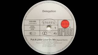 Delegation  Put A Little Love On Me Special Remix 1986 [upl. by Arelus739]