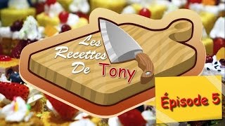 En Mode Tony  Les recettes de Tony Épisode 5 [upl. by Ytok]