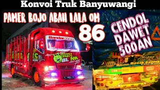 PAMER BOJO  LIRIK VIDEO CENDOL DAWET ABAH LALA Versi konvoi Truk Banyuwangi [upl. by Barbour944]