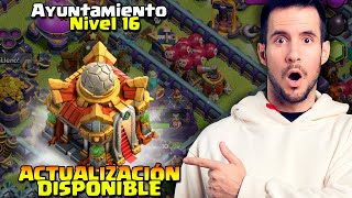 ACTUALIZACIÓN DISPONIBLE AYUNTAMIENTO 16 EMPEZAR SIN ERRORES NUEVO TH  CLASH OF CLANS [upl. by Warfield]