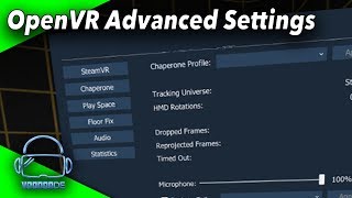 A musthave tool for SteamVR The OpenVR Advanced Settings Virtual Reality [upl. by Feinberg758]