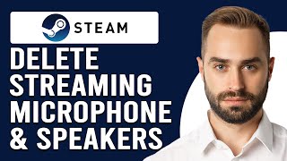 How To Delete Steam Streaming Microphone And Speakers Get Rid Of Steam Streaming Mic amp Speakers [upl. by Pansir]