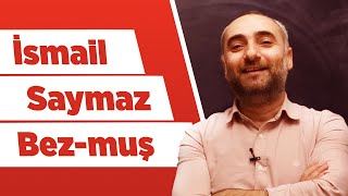 İsmail Saymaz bezmuş [upl. by Atteynad]