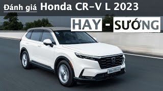 Đánh giá Honda CRV L 2023 Hay cho người lái và đủ Sướng cho cả nhà XEHAYVN [upl. by Silverman]