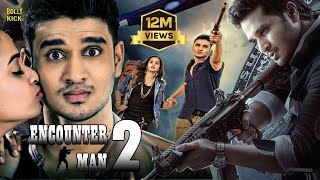 Encounter Man 2  Hindi Dubbed Movies  Nikhil Siddhartha  Nanditha Raj  SumanHindi Action Movies [upl. by Ashlan]