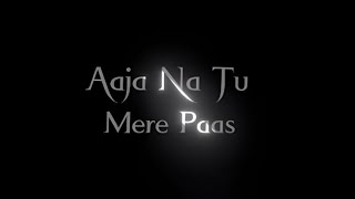 🥰Aaja Na Tu Mere Paas Dunga Itna Pyar Main✓✓Arijit Singh✓✓Hindi Song✓✓Relax✓✓Lyrics 4 Ashok✓✓ [upl. by Iraj]