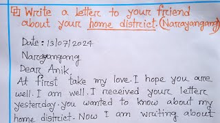 write a letter to your friend about your home districtNarayanganjmy home district letter [upl. by Enutrof890]