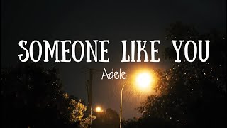 Someone Like You  Adele lyrics [upl. by Dugaid]