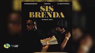 SjavasDaDeejay Uncool MC and DJ Maphorisa  Sis Brenda Feat Madumane and Xduppy Official Audio [upl. by Enayr]