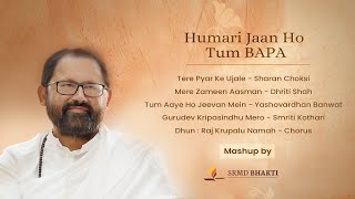 Humari Jaan Ho Tum Bapa  Soulful Bhajans  SRMD Bhakti Mashup [upl. by Aleedis]