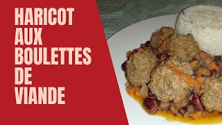 Haricot aux boulettes de viande hachée [upl. by Nnylrahc]