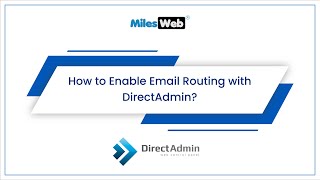 How to Enable Email Routing with DirectAdmin  MilesWeb [upl. by Newmark]