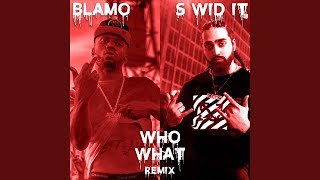 Who What Remix [upl. by Nelg201]