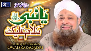 Ya Nabi Salam Alaika  Owais Raza Qadri  Rabi Ul Awwal Special  Official Video [upl. by Eilema]