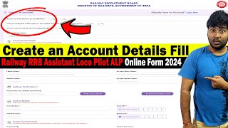 Create an Account Details Fill in Railway RRB Assistant Loco Pilot ALP Online Form 2024 [upl. by Bogart775]