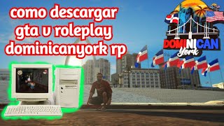 COMO JUGAR GTA V ROLEPLAY✅COMO DESCARGAR FIVEM  TUTORIAL2022DominicanYork Public Edition y 18 [upl. by Myrle]