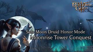 Solo Moon Druid Conquest For Moonrise Tower Part One Honor Run [upl. by Ellehsor]