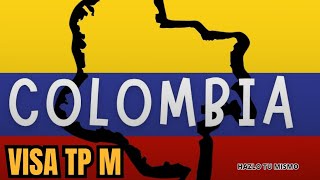 SOLICITANDO la VISA TP M de COLOMBIA [upl. by Hey]