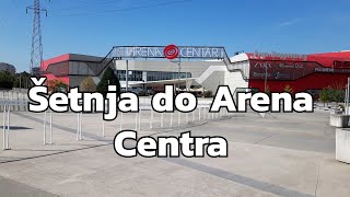 Šetnja do Arena Centra [upl. by Dudley]