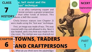 NCERT Class 7 History Chapter 6 Towns Traders and Craftspersons  PART 1 [upl. by Teddman488]