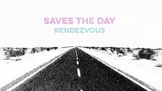 Saves The Day quotRendezvousquot Official Lyric Video [upl. by O'Connell]