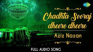 Chadhta Sooraj  Audio  Aziz Nazan  Qaiser Ratnagirvi [upl. by Ecnarual]