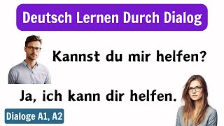 Deutsch Lernen Mit Dialogen A1A2  Deutsch Lernen Für Anfänger  Deutsch Lernen Durch Dialog [upl. by Adnomar]