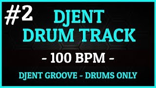 Metal Drum Track  2  Djent  100 Bpm HQ [upl. by Tatiania]