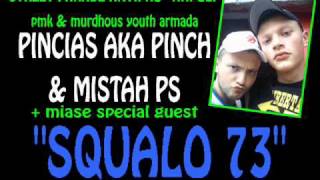 pincias aka pinch amp mistah ps ft miase  SQUALO 73  antipro [upl. by Fenella]