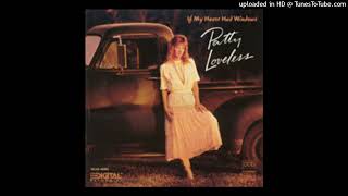 Patty Loveless  A Little Bit In Love [upl. by Rubetta]